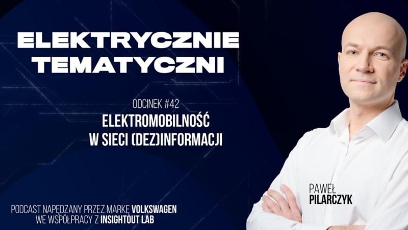 Zdjęcie mężczyzny przy tytule podcastu "Elektrycznie Tematyczni".