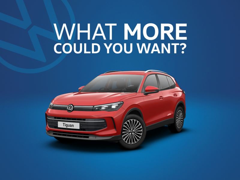 Image showing the Tiguan Match trim with the text 'What more could you want?'