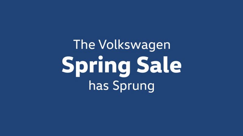 text reads the Volkswagen Spring Sale has sprung