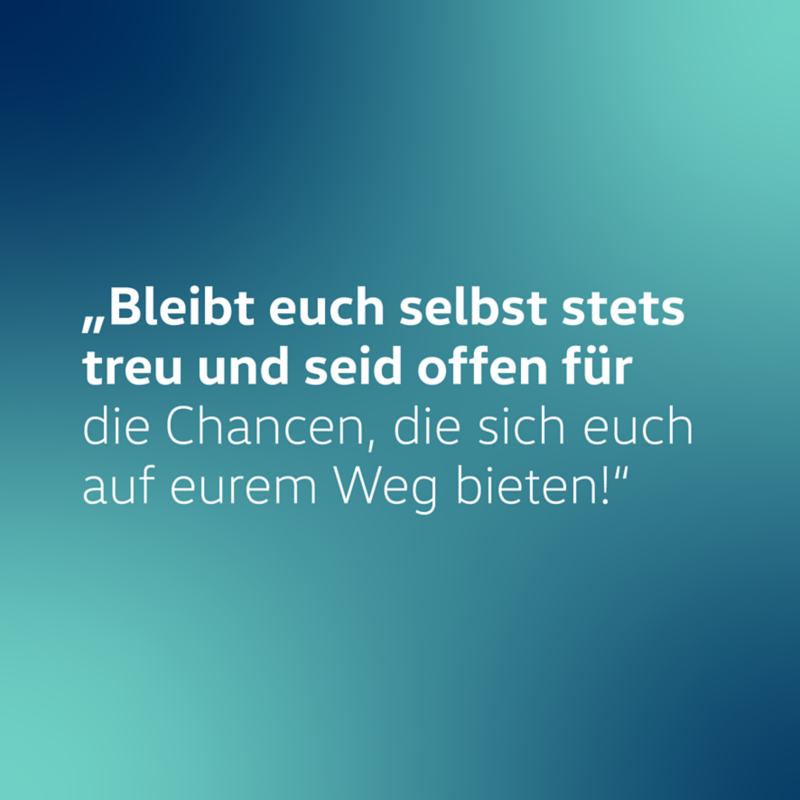 Zitat Dr. Fehime Demir: „Bleibt euch selbst stets treu und seid offen für die Chancen..."