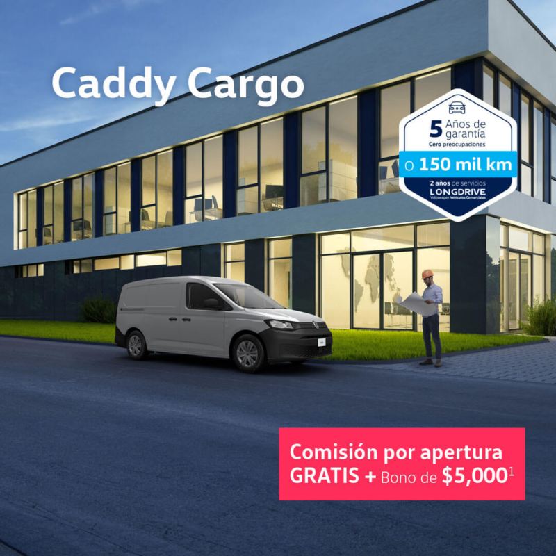Promo VW Caddy Cargo con comisión por apertura GRATIS + Bono de $5,000 