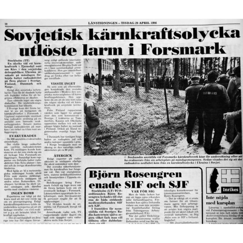 Det var vid kärnkraft verket i Forsmark som radioaktiviteten först upptäcktes. Sovjetunionen  hade då fortfarande inte erkänt olyckan.