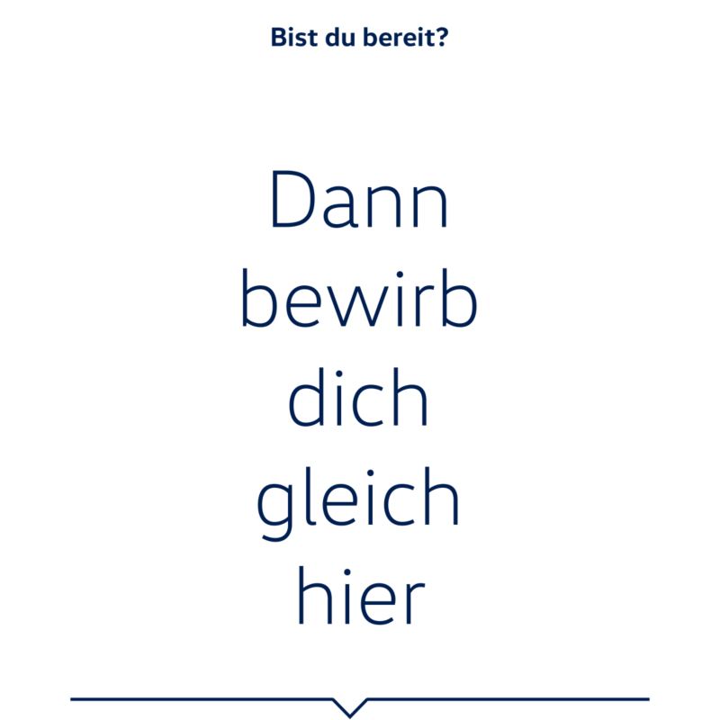 Unser Angebot klingt spannend? Dann scrolle weiter und bewirb dich